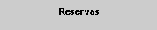 Text Box: Reservas